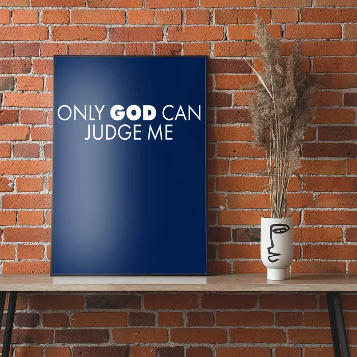 Only God Can Judge Me Poster