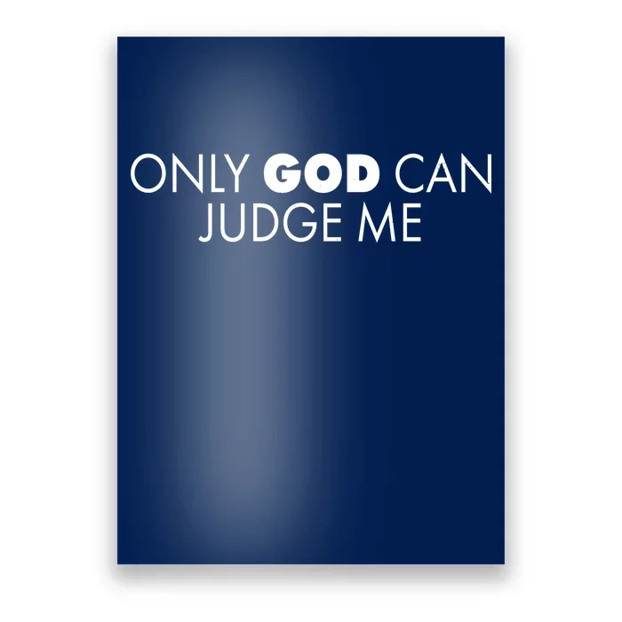 Only God Can Judge Me Poster