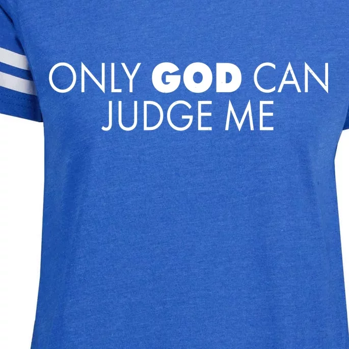 Only God Can Judge Me Enza Ladies Jersey Football T-Shirt