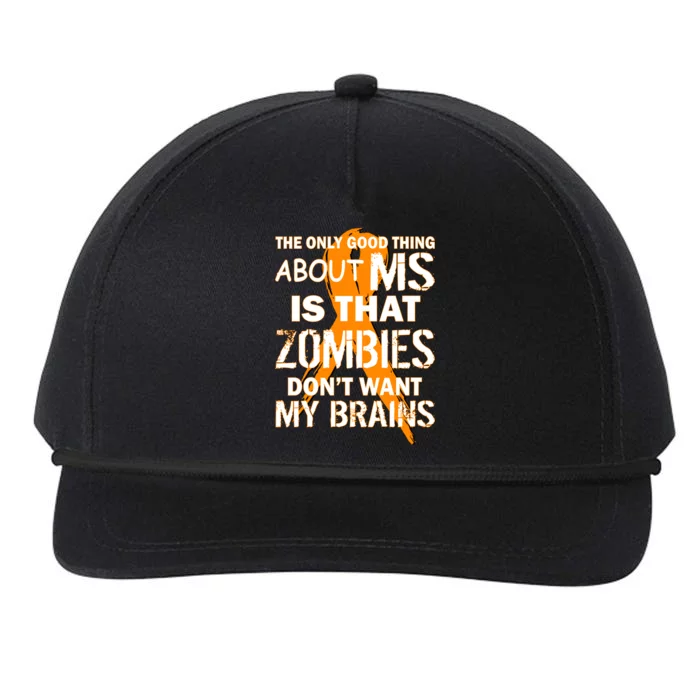 Only Good Thing About MS Zombies Don't Want My Brains Snapback Five-Panel Rope Hat