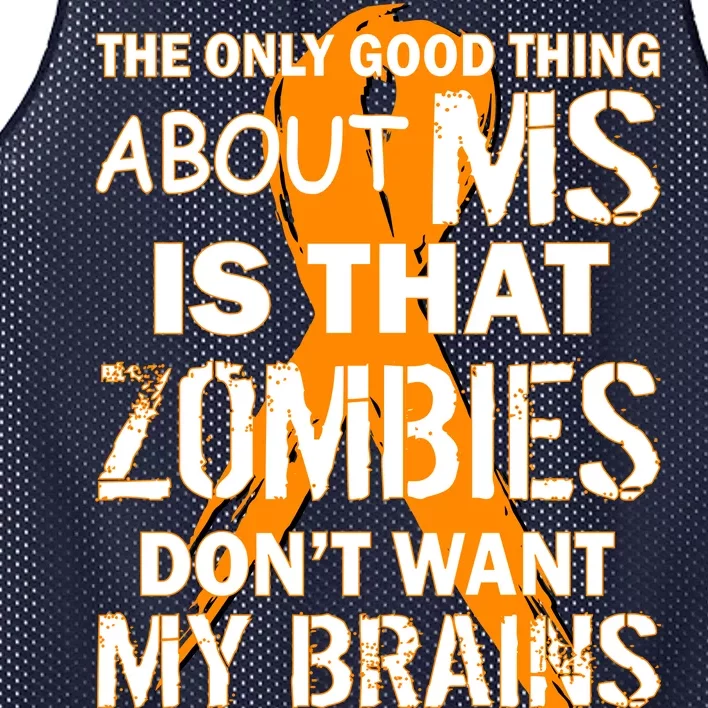 Only Good Thing About MS Zombies Don't Want My Brains Mesh Reversible Basketball Jersey Tank