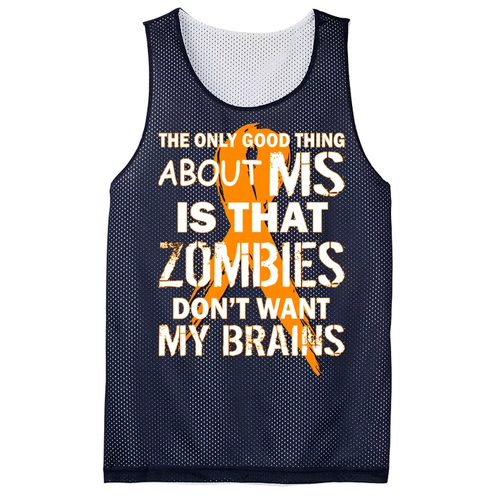 Only Good Thing About MS Zombies Don't Want My Brains Mesh Reversible Basketball Jersey Tank