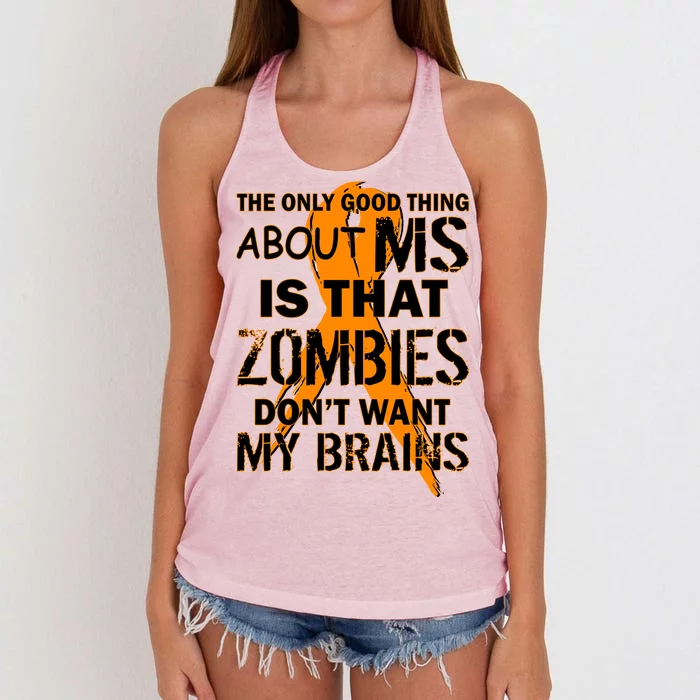 Only Good Thing About MS Zombies Don't Want My Brains Women's Knotted Racerback Tank