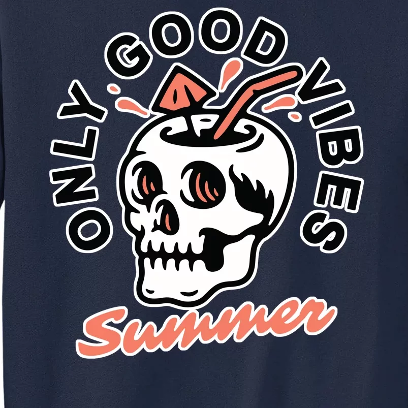 Only Good Vibes Summer Tall Sweatshirt