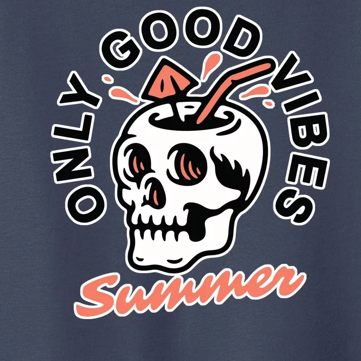 Only Good Vibes Summer Toddler T-Shirt