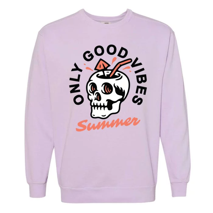 Only Good Vibes Summer Garment-Dyed Sweatshirt