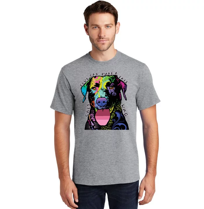 Only Love Can Make A Tail Wag Dog Tall T-Shirt