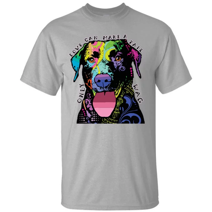 Only Love Can Make A Tail Wag Dog Tall T-Shirt