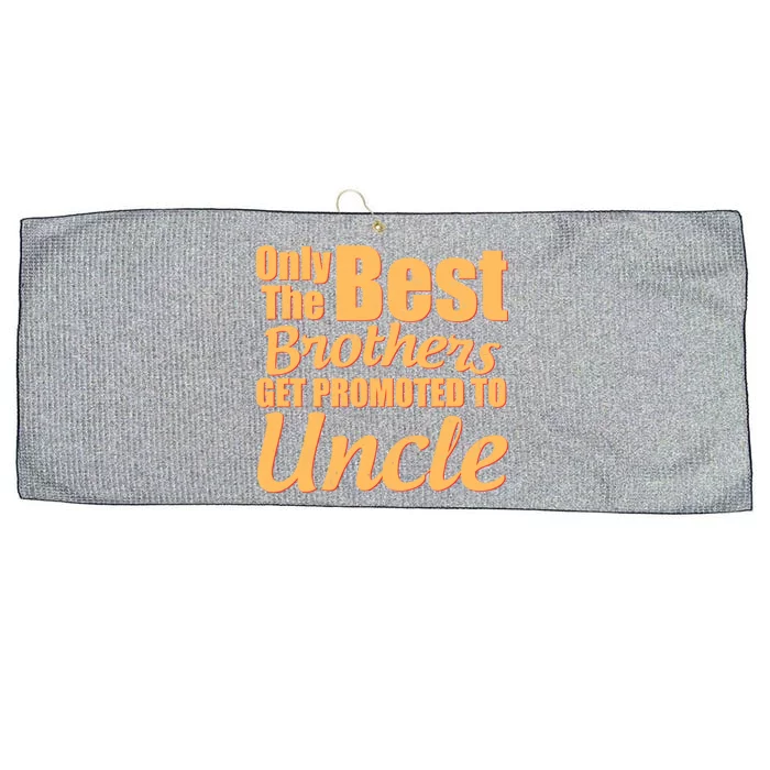 Only The Best Brother Get Promoted To Uncle New Baby Large Microfiber Waffle Golf Towel