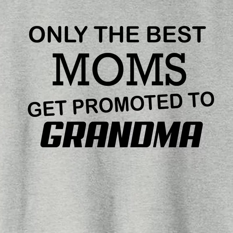 Only The Best Moms Get Promoted To Grandma Women's Crop Top Tee