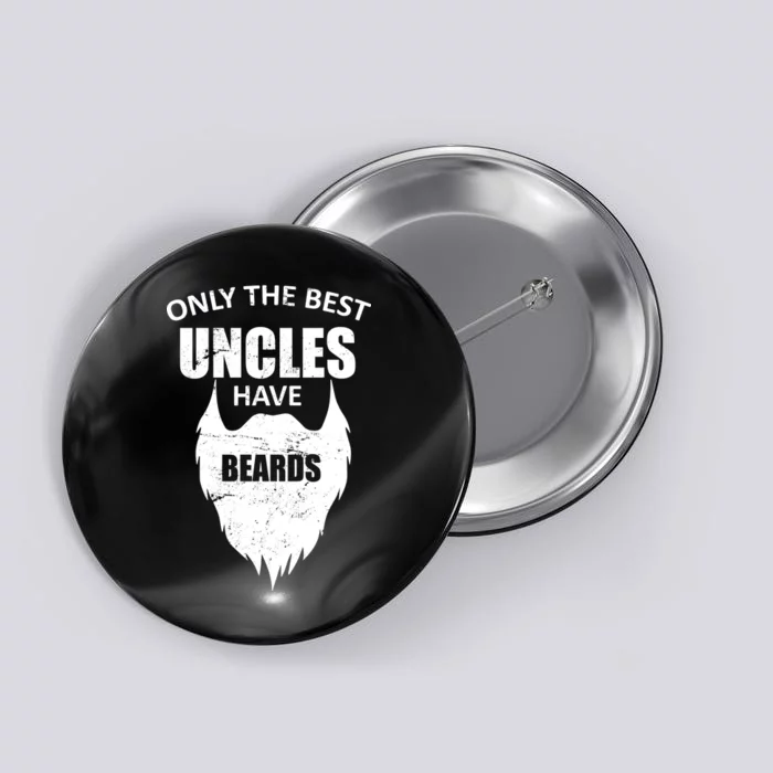 Only The Best Uncles Have Beards Button