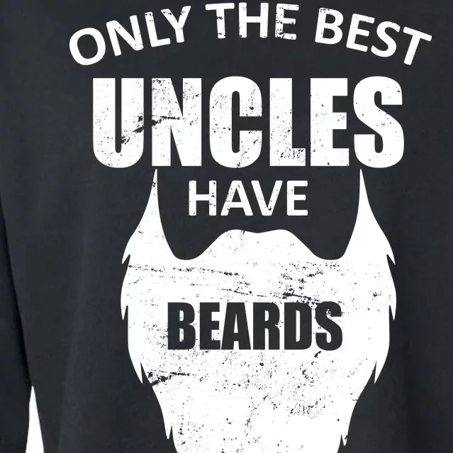 Only The Best Uncles Have Beards Cropped Pullover Crew