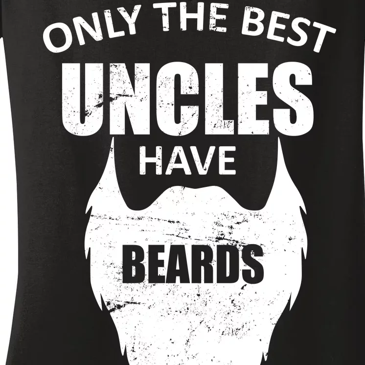 Only The Best Uncles Have Beards Women's V-Neck T-Shirt