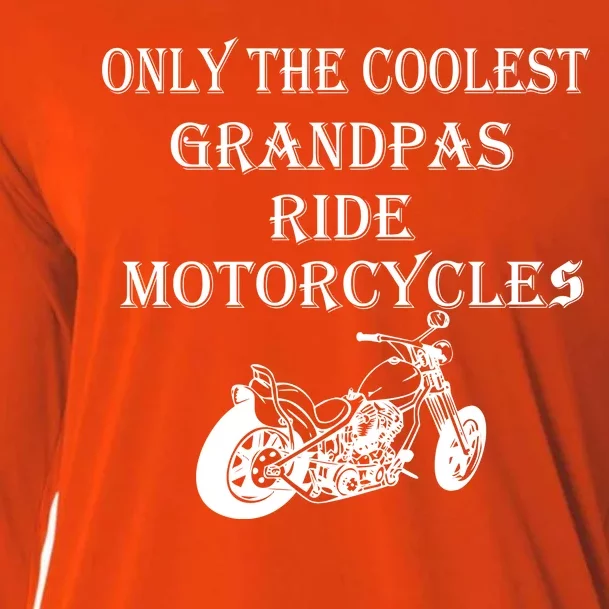 Only The Coolest Grandpas Ride Motorcycles Bike Cooling Performance Long Sleeve Crew