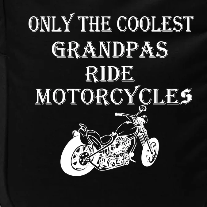 Only The Coolest Grandpas Ride Motorcycles Bike Impact Tech Backpack