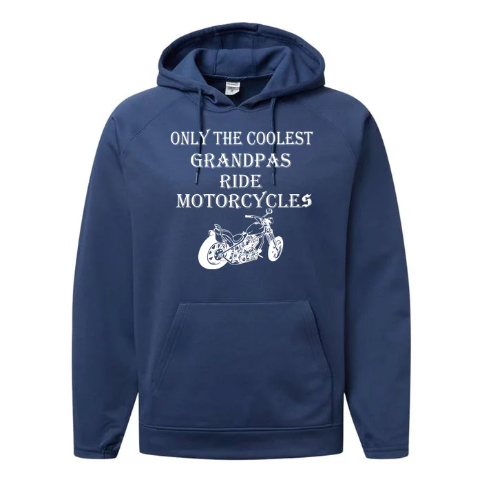 Only The Coolest Grandpas Ride Motorcycles Bike Performance Fleece Hoodie