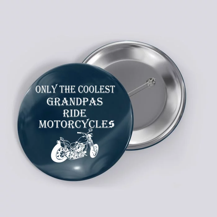 Only The Coolest Grandpas Ride Motorcycles Bike Button