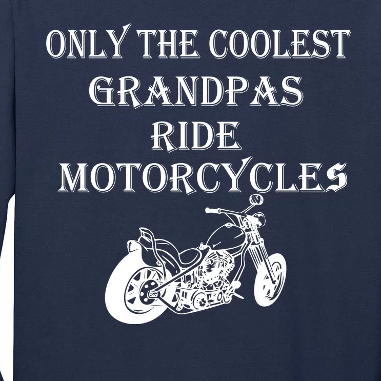 Only The Coolest Grandpas Ride Motorcycles Bike Tall Long Sleeve T-Shirt