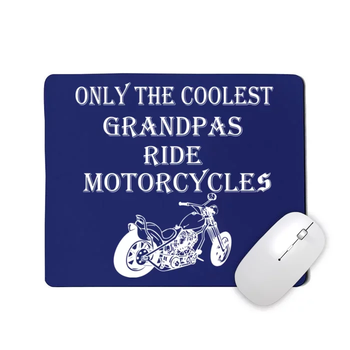 Only The Coolest Grandpas Ride Motorcycles Bike Mousepad