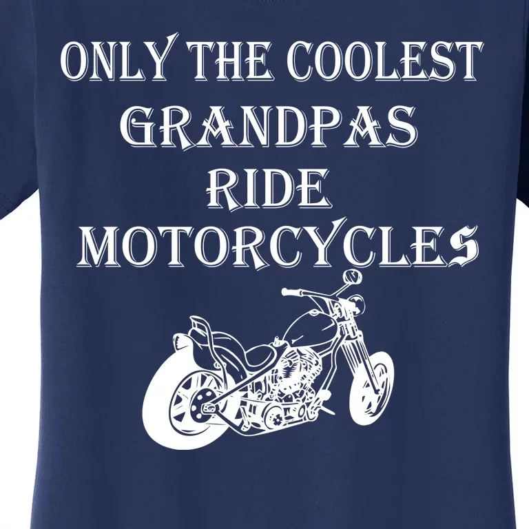 Only The Coolest Grandpas Ride Motorcycles Bike Women's T-Shirt