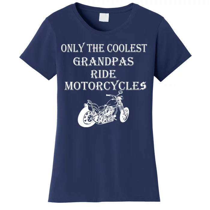 Only The Coolest Grandpas Ride Motorcycles Bike Women's T-Shirt