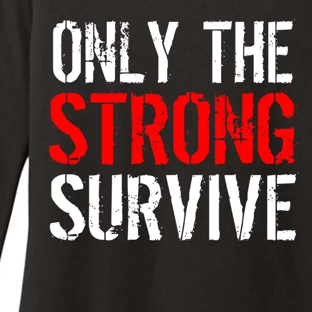 Only The Strong Survive Womens CVC Long Sleeve Shirt