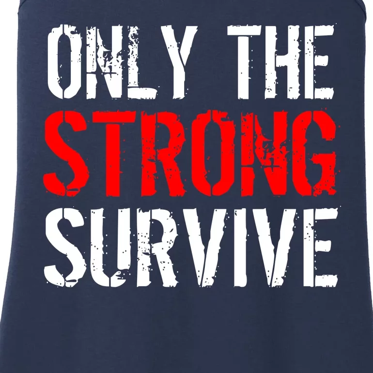 Only The Strong Survive Ladies Essential Tank