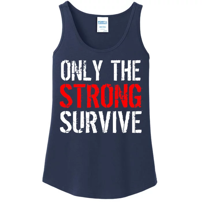 Only The Strong Survive Ladies Essential Tank