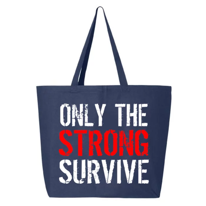 Only The Strong Survive 25L Jumbo Tote