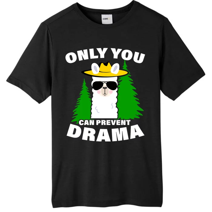 Only You Can Prevent Drama ChromaSoft Performance T-Shirt