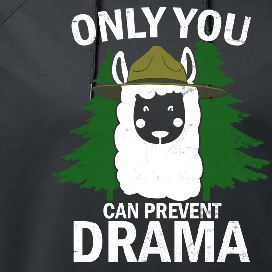 Only You Can Prevent Drama Funny LLama Performance Fleece Hoodie