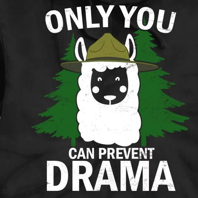 Only You Can Prevent Drama Funny LLama Tie Dye Hoodie