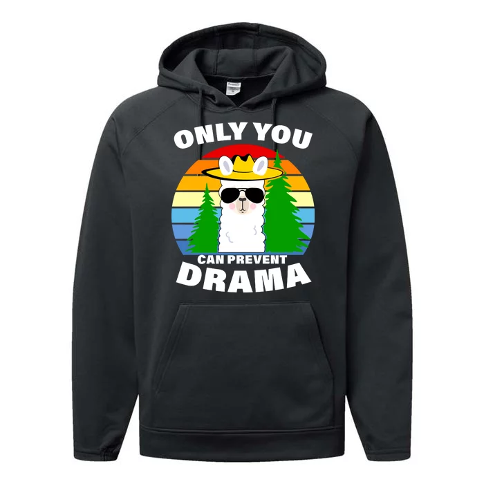 Only You Can Prevent Drama Llama Performance Fleece Hoodie