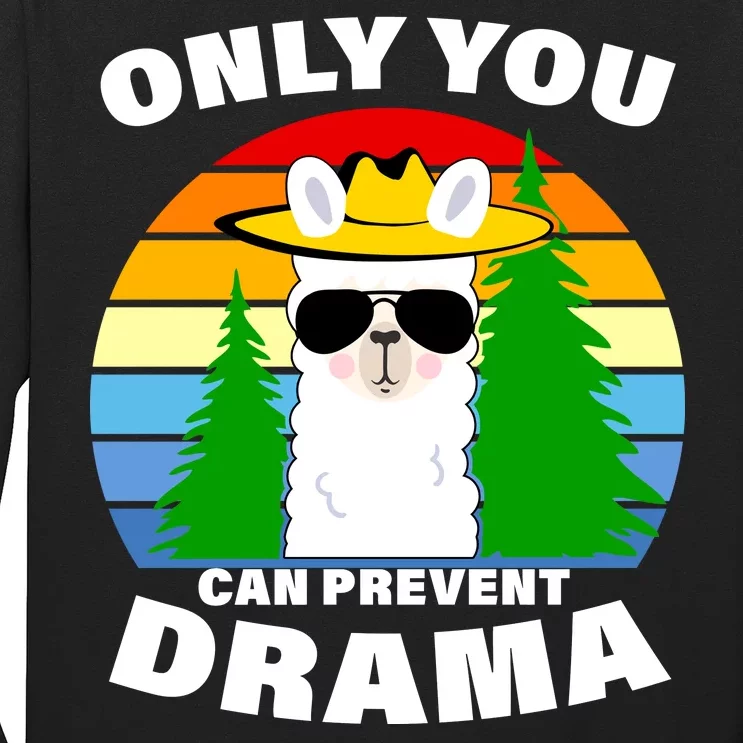 Only You Can Prevent Drama Llama Long Sleeve Shirt