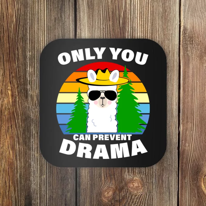 Only You Can Prevent Drama Llama Coaster