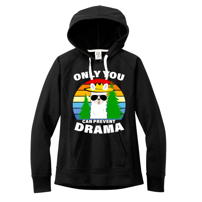 Only You Can Prevent Drama Llama Women's Fleece Hoodie