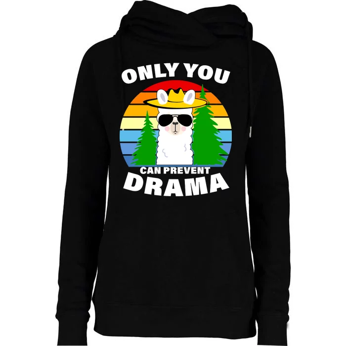 Only You Can Prevent Drama Llama Womens Funnel Neck Pullover Hood