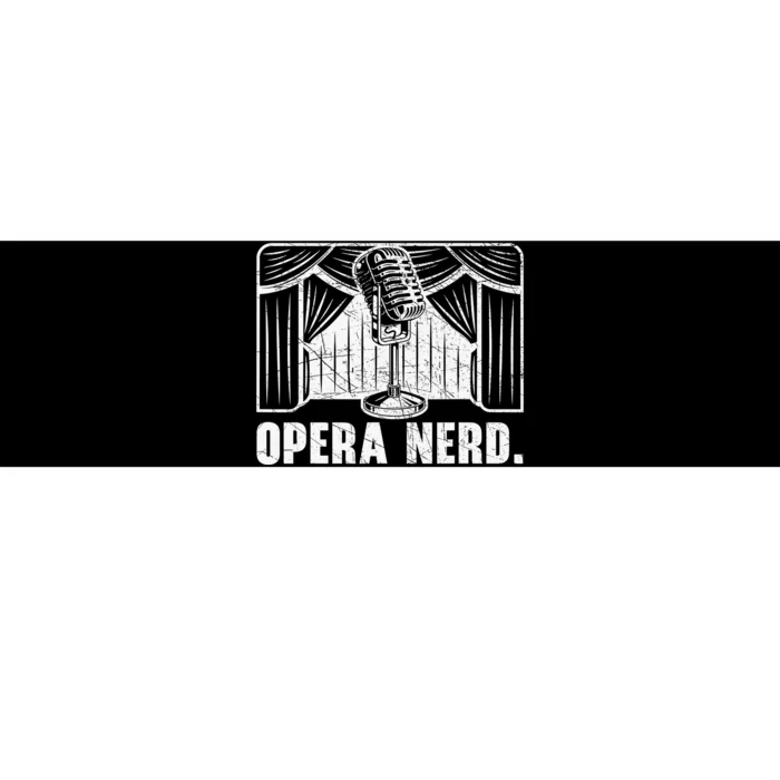 Opera Nerd Music Voice Theater Opera Singer Bumper Sticker