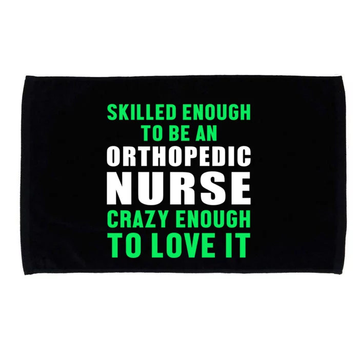 Orthopedic Nurse Skilled Ortho Nursing Rn Gift Microfiber Hand Towel