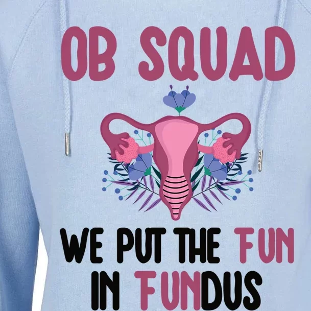 Ob Nurse Squad Obstetrics Nurse Obstetrical Nursing Crew Gift Womens Funnel Neck Pullover Hood