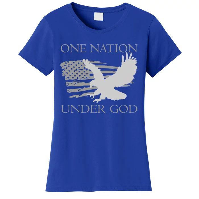 One Nation Under God American Patriots Gift Women's T-Shirt