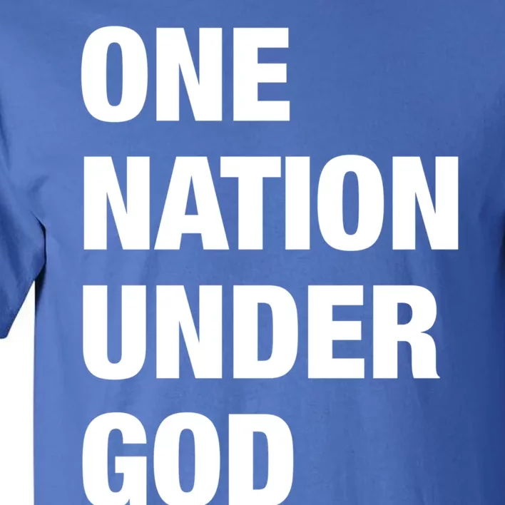 One Nation Under God Bold Design Gift Tall T-Shirt