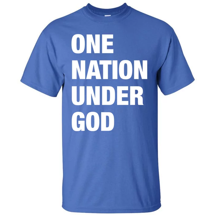 One Nation Under God Bold Design Gift Tall T-Shirt