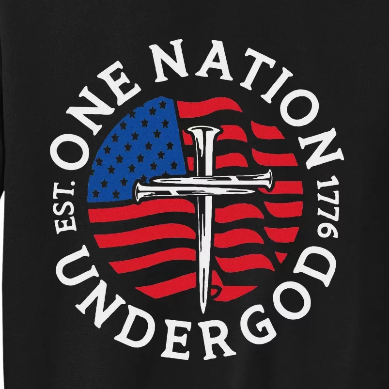 One Nation Under God Flag 4th Of July Patriotic Christian Tall Sweatshirt