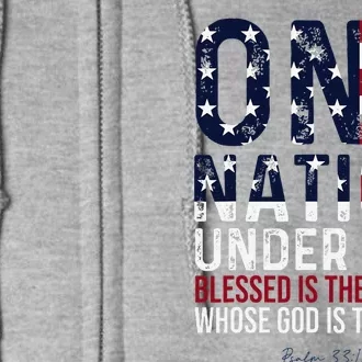 One Nation Under God Blessed Is The Nation Whose God Full Zip Hoodie