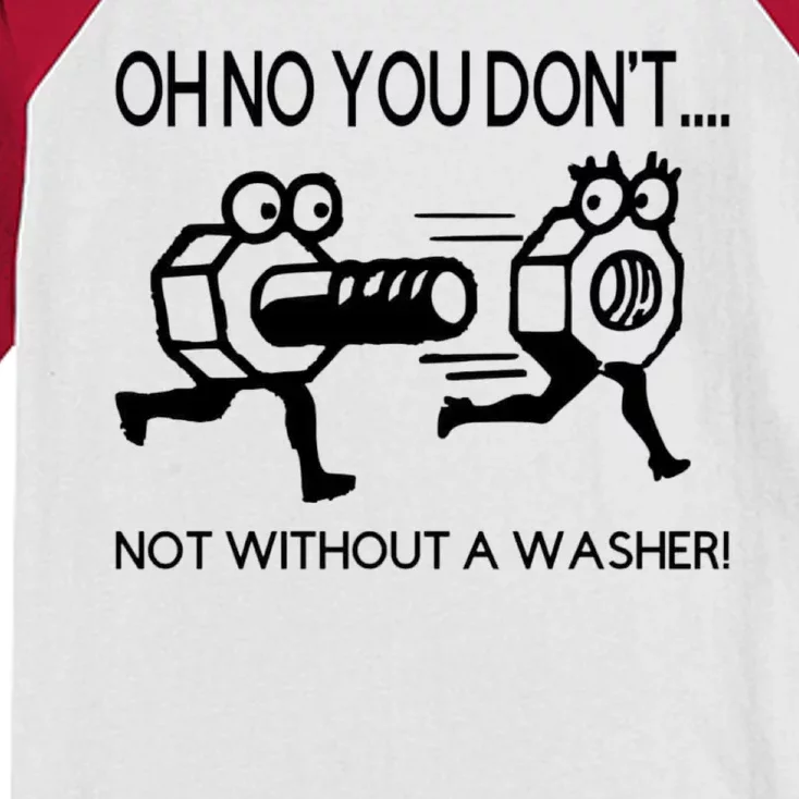 Oh No You Don't Not Without A Washer Funny Mechanic Kids Colorblock Raglan Jersey