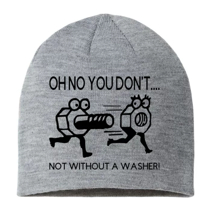 Oh No You Don't Not Without A Washer Funny Mechanic 8 1/2in Sustainable Knit Beanie