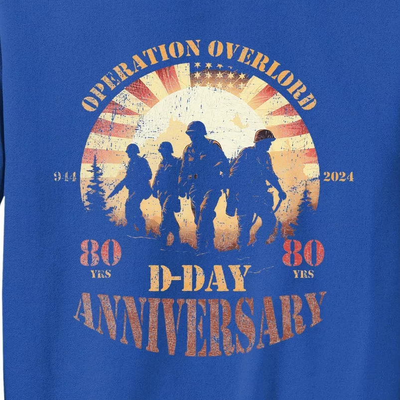 Operation Overlord 1944 Dday 2024 80th Anniversary Tall Sweatshirt