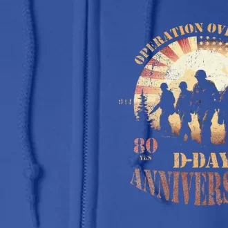 Operation Overlord 1944 Dday 2024 80th Anniversary Full Zip Hoodie