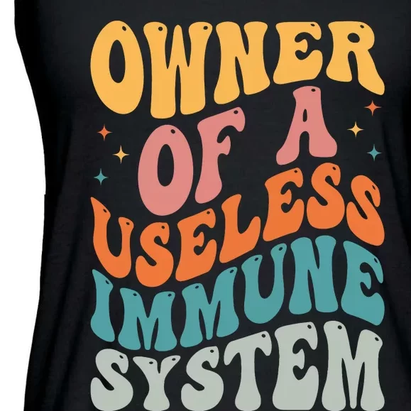 Owner Of A Useless Immune System Ladies Essential Flowy Tank